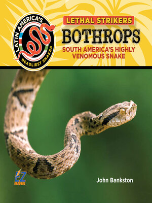 cover image of Bothrops: South America's Highly Venomous Snake
